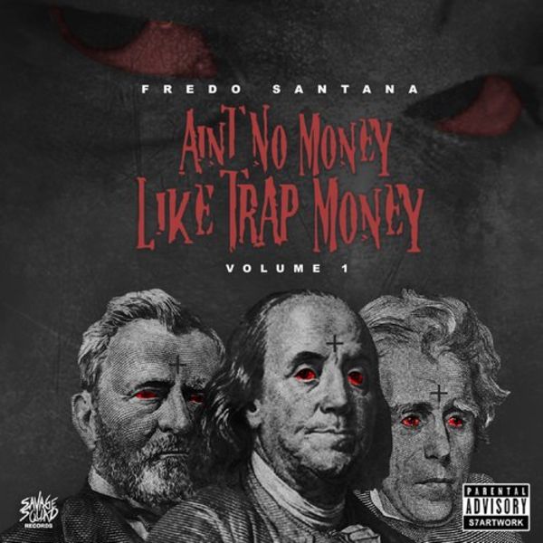 Fredo Santana's 'Ain't No Money Like Trap Money' Cover & Track List