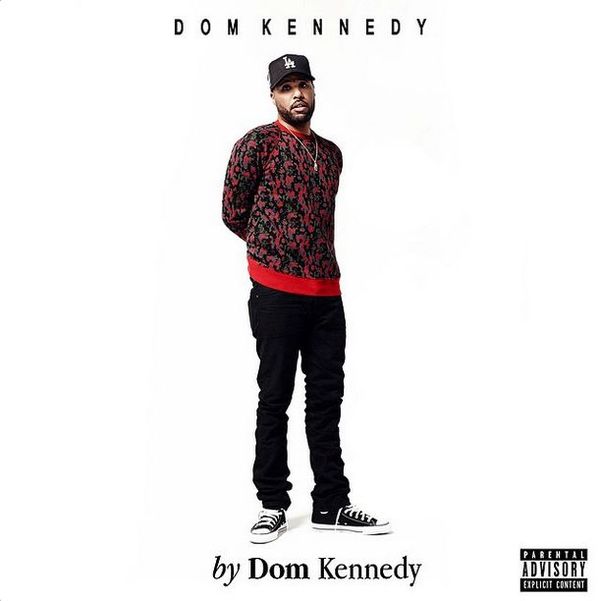 Dom Kennedy Drops 'By Dom Kennedy' Track Listing