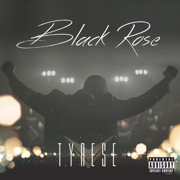 Tyrese's 'Black Rose' Cover & Track List