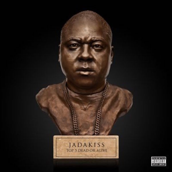 Jadakiss's 'Top 5 Dead Or Alive' Track Listing