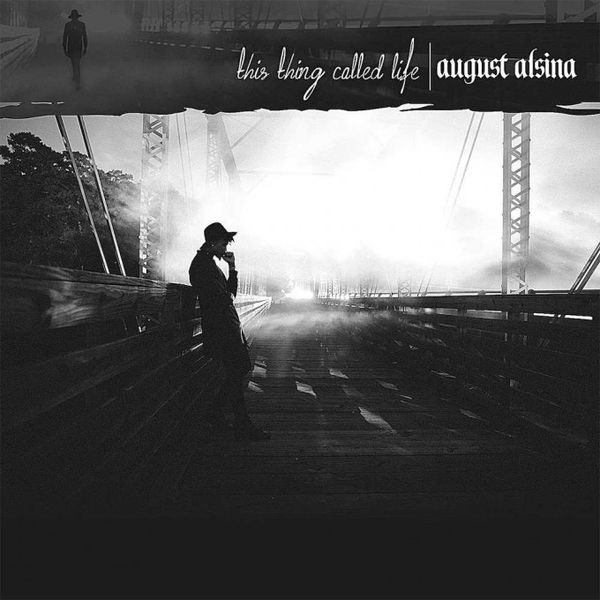 August Alsina's 'This Thing Called Life' Cover & Track Listing