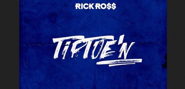 Rick Ross Drops "TipToe'N" Record
