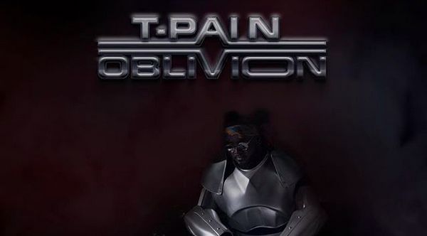 Stream The "Oblivion" Album From T-Pain A Bit Early