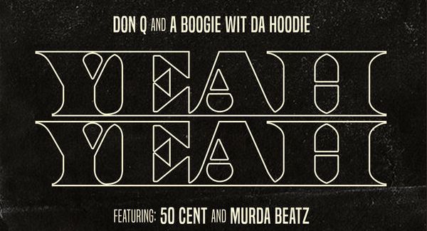 50 Cent Joins Don Q & A Boogie Wit Da Hoodie For "Yeah Yeah"