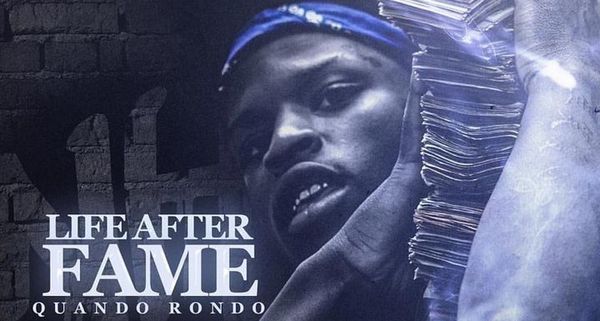 Quando Rondo Describes "Life After Fame" On Latest Mixtape