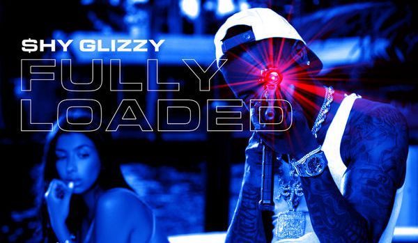 Shy Glizzy Is "Fully Loaded"