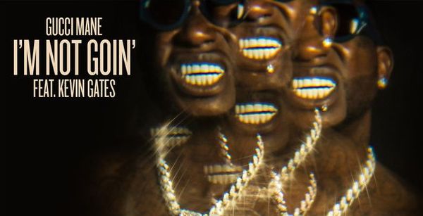 Gucci Mane & Kevin Gates Are Here To Stay On "I'm Not Goin" Collab