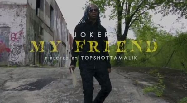Joker Releases "My Friend" Video