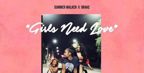 Drake Jumps On The Remix For "Girls Need Love" By Summer Walker